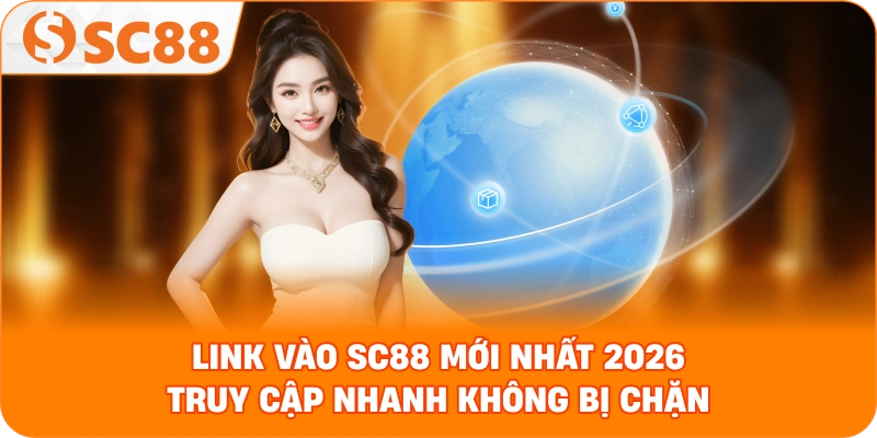 Link vào SC88 – Đường Dẫn Truy Cập An Toàn Và Không Bị Chặn