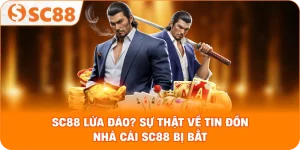 SC88 lừa đảo – Sự thật đằng sau tin đồn và góc nhìn chuyên gia